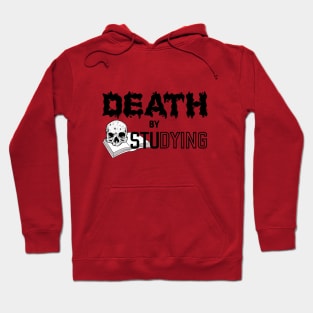 Death by Studying Hoodie